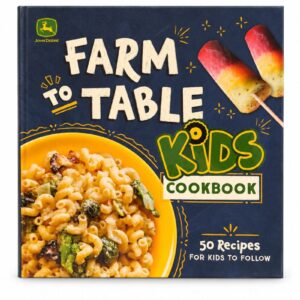 John Deere Farm to Table Kids Cookbook